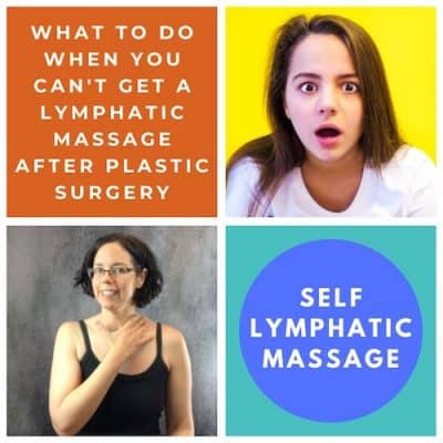 Self Lymphatic Massage if you can't get in to see a therapist after plastic surgery