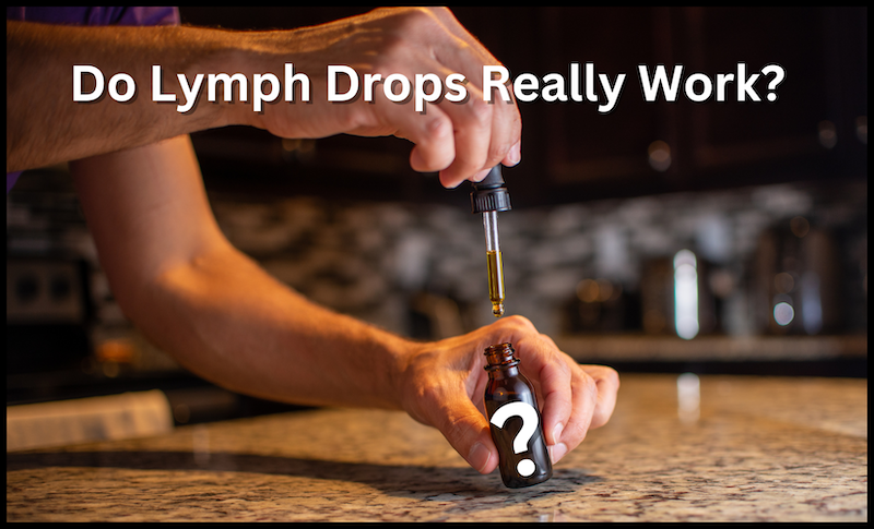 Do Lymph Drops Really Work