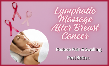 Lymphatic massage after breast cancer - Recover Faster with Post-Op Lymphatic Drainage Massage